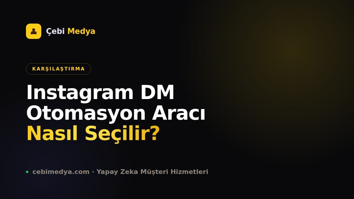 En İyi Instagram DM Otomasyon Aracı Nasıl Seçilir? 2026 Karşılaştırma Rehberi